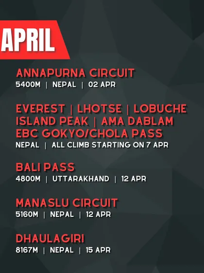 Our trek calendar for April 2025, featuring our most challenging expeditions. We are running climbs for Everest, Lhotse, Ama Dablam, and the 8000er Dhaulagiri.