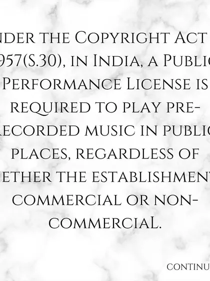 Under the Copyright Act of 1957, a Public Performance License is required to play pre-recorded music in public, regardless of whether the venue is commercial or non-commercial.
