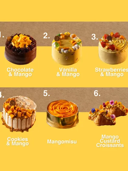 My seasonal Mango Menu! When mangoes are in season, I create a full range of desserts, including cakes, tiramisu, and even mango custard croissants.