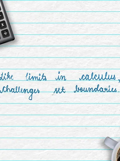 Here's a life lesson from calculus. Like limits in calculus, life's challenges often set boundaries for us.