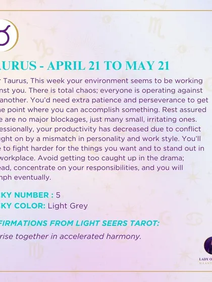 My weekly tarot prediction for Taurus. The cards suggest your environment may feel chaotic, so extra patience and perseverance are needed. I advise you to concentrate on your responsibilities to triumph.