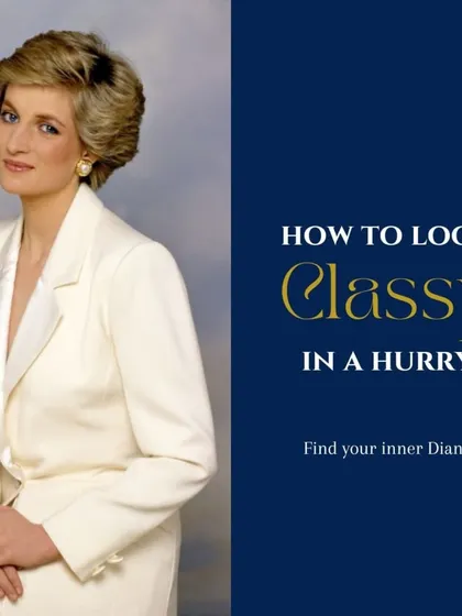 How to look classy in a hurry: find your inner Diana. My services teach you the principles of timeless elegance so you can always look put together, even on your busiest days.