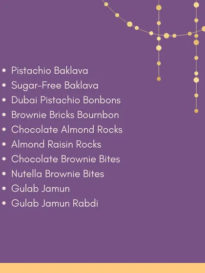 My Diwali dessert selection also includes indulgent treats like Pistachio Baklava, Chocolate Brownie Bites, and Gulab Jamun Rabdi, offering something for every sweet preference.