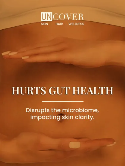 Sugar also hurts your gut health by disrupting the microbiome. An unhealthy gut can directly impact your skin's clarity and lead to breakouts.
