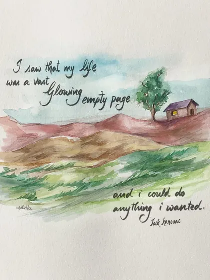 A simple watercolor landscape of a lone house on a hill, paired with a powerful quote from Jack Kerouac. This piece is about the beautiful, terrifying freedom of a blank page, whether in art or in life.