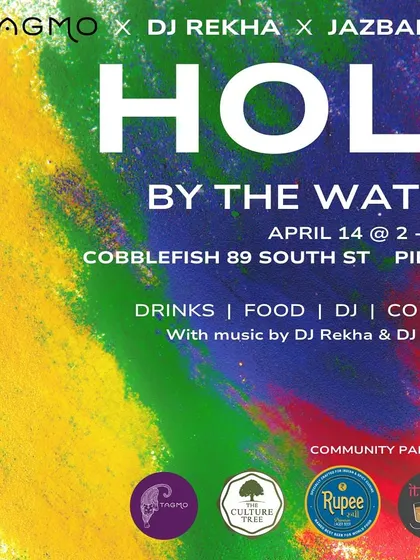 The flyer for "Holi by the Water," an annual celebration at Pier 16. It's a party with food, drinks, colors, and beats by me and a guest DJ.