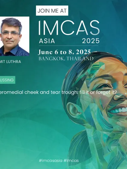 An invitation to join my session at IMCAS Asia in Bangkok, where I will be discussing the complex decision of whether to fill the anteromedial cheek and tear trough.