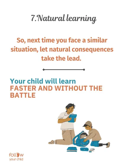 Natural Learning: Next time you face a power struggle, let natural consequences take the lead. Your child will learn faster and without the battle.