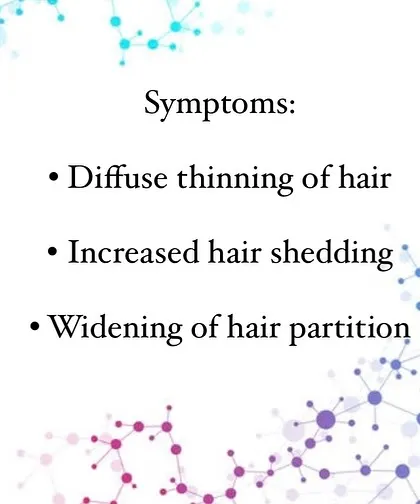 Key symptoms of FPHL to watch for include diffuse thinning across the top of your head, an increase in daily hair shedding, and a visibly wider hair partition.