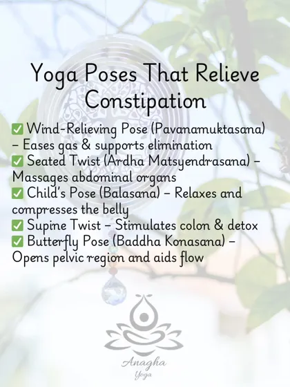 A selection of effective yoga poses that relieve constipation, including Wind-Relieving Pose to ease gas and Seated Twist to massage abdominal organs.