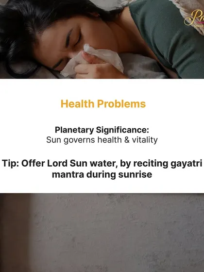 For health problems, we turn to the Sun, which governs vitality and well being. A powerful practice is to offer water to the rising sun while reciting the Gayatri mantra. This ritual helps boost your energy and overall health.