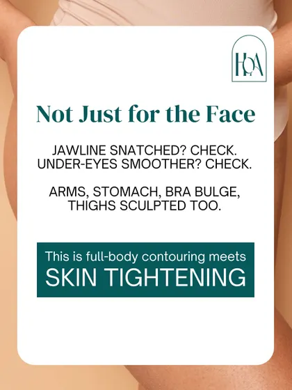 This technology is not just for the face. While it can give you a snatched jawline and smoother under-eyes, it also sculpts arms, the stomach, bra bulge, and thighs. It’s full-body contouring meets skin tightening.