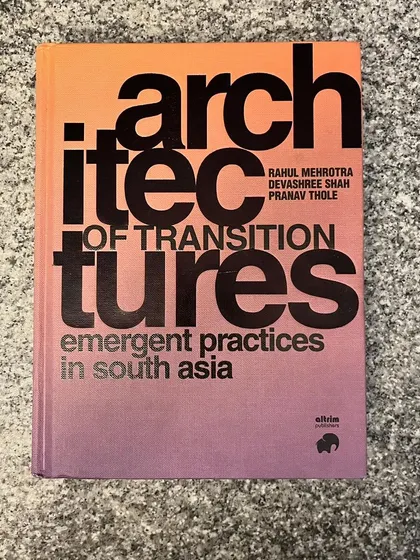 Proud to have our work included in "Architectures of Transition," a book focusing on new and emerging architectural firms in South Asia.