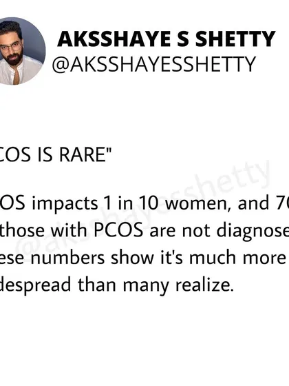 Myth: "PCOS is rare." Fact: PCOS affects about 1 in 10 women, and it's estimated that up to 70% of those with the condition are undiagnosed. It is far more widespread than most people realize.
