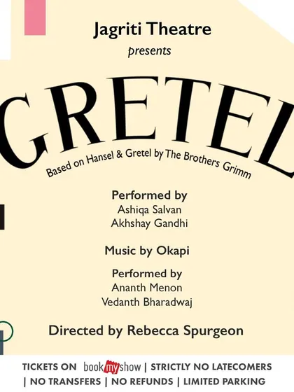 The official poster for "Gretel," a Jagriti Theatre production in collaboration with Okapi, based on the classic tale by The Brothers Grimm.