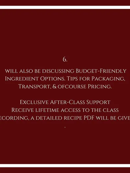 I also discuss budget-friendly ingredient options, packaging, transport, and pricing in my workshop, along with providing exclusive after-class support and lifetime recording access.