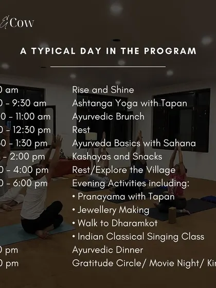 Here is a look at a typical day during the program. Mornings begin with Ashtanga Yoga, followed by an Ayurvedic brunch. The day unfolds with Ayurveda basics, cultural activities like jewellery making or classical singing, and ends with a gratitude circle.