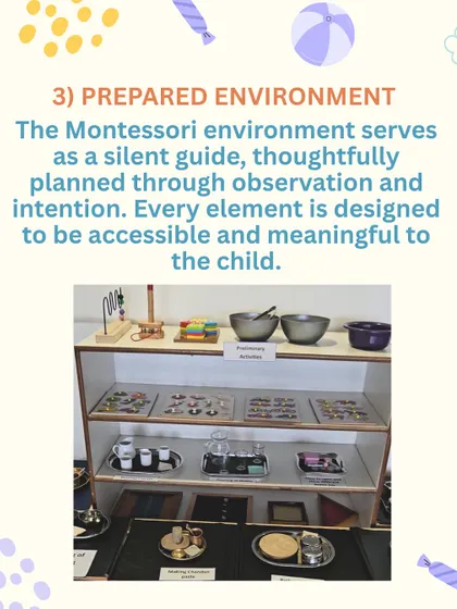 The 'Prepared Environment' itself serves as a silent guide, with every element designed to be accessible and meaningful to the child.
