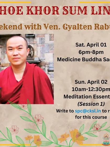 A weekend with Venerable Gyalten Rabten, featuring a Medicine Buddha Sadhana for healing and the first session of our "Meditation Essentials" course. Registration is required for the course.