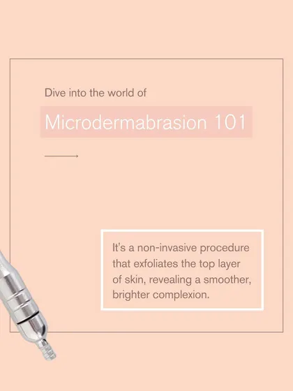 Let's dive into the world of Microdermabrasion. This non-invasive procedure exfoliates the top layer of skin, revealing a smoother, brighter complexion.