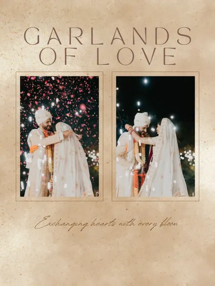 "Garlands of Love." This creative edit focuses on the varmala exchange, a pivotal moment in an Indian wedding. The textured background and typography add an artistic, storybook feel to the photographs.