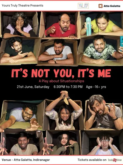 'It's Not You, It's Me' by Yours Truly Theatre is a play about modern love and 'situationships', drawn from real stories. Our theatre events often reflect contemporary life with humour and honesty.