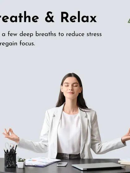 A simple tip for desk workers: take a moment to breathe and relax. A few deep breaths can reduce stress and help you regain focus during a busy day.
