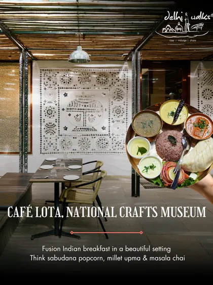 Café Lota at the National Crafts Museum offers a fusion Indian breakfast in a beautiful, artistic setting. Think sabudana popcorn and millet upma with your masala chai.