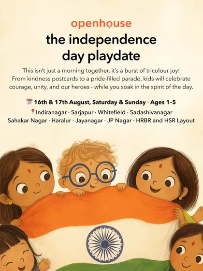 Our Independence Day playdate poster invites families to a burst of tricolor joy, with activities like making kindness postcards and a pride-filled parade to celebrate our heroes.