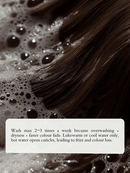 Aftercare tip: Wash a maximum of 2-3 times a week with lukewarm water. Overwashing and hot water can lead to dryness, faster color fade, and frizz.