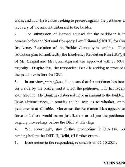 The continuation of the High Court order, where the judges stayed the proceedings before the Debt Recovery Tribunal (DRT). This demonstrates how we can halt bank actions while the larger issue of builder fraud is addressed.