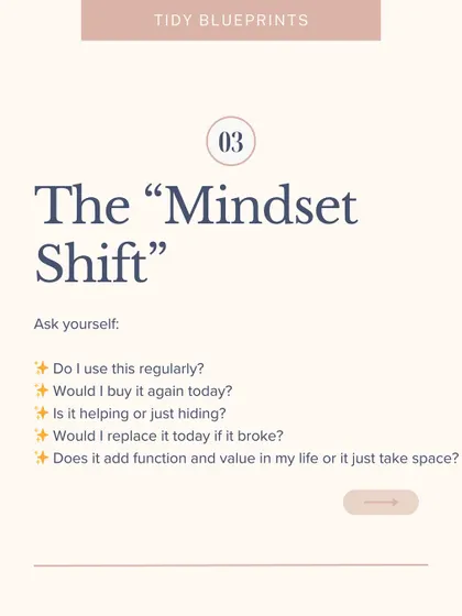 To shift your mindset, ask yourself: Do I use this regularly? Would I buy it again today? Does it add function and value to my life?