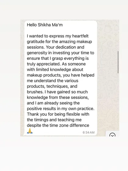 This student expresses her gratitude for the amazing makeup sessions, which helped her gain knowledge about products, techniques, and brushes despite the time zone difference.