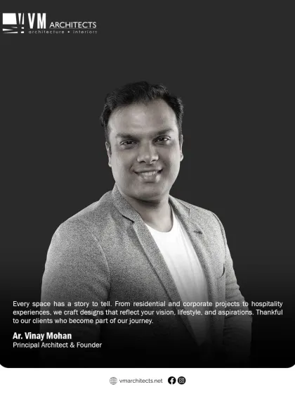 I am Vinay Mohan, the principal architect and founder. I believe every space has a story to tell, and my role is to bring that story to life with passion and precision, whether it's a grand resort or an intimate home.
