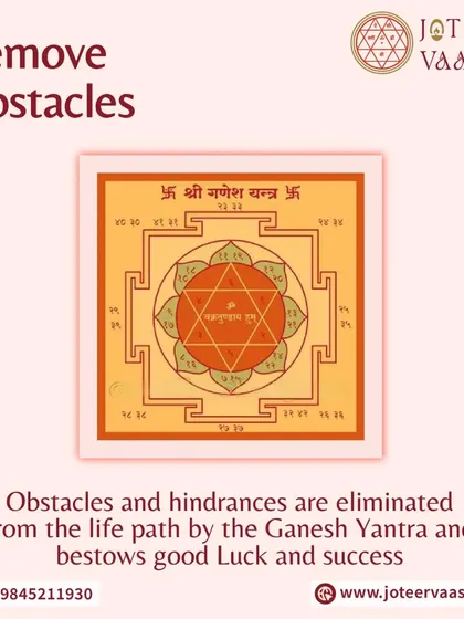 The Ganesh Yantra is a powerful tool for removing obstacles. It eliminates hindrances from your life path and bestows good luck and success in your endeavors.