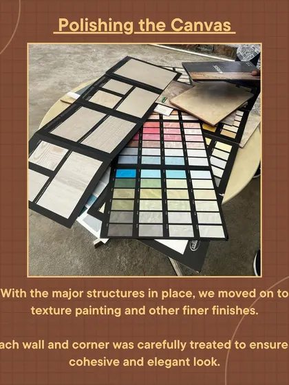 Polishing the canvas. Once the major structures are in place, we move on to selecting textures, paints, and finer finishes to ensure a cohesive and elegant look.
