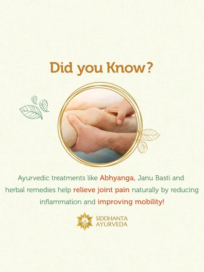 Ayurvedic treatments like Abhyanga and Janu Basti, combined with herbal remedies, relieve joint pain naturally. They work by reducing inflammation from within and improving your mobility.