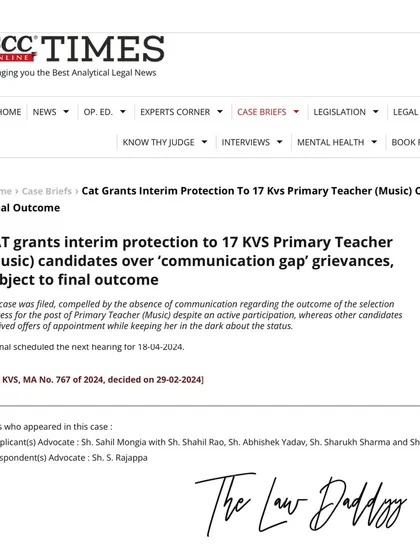I successfully secured interim protection for 17 primary school music teacher candidates who were left in the dark about their selection status. The Central Administrative Tribunal's decision ensured their appointments were protected pending the final outcome.