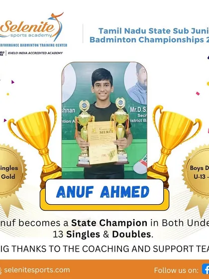 Double state champion! Anuf Ahmed secured Gold in both the U-13 Singles and Doubles categories at the Tamil Nadu State Sub Junior Badminton Championships.