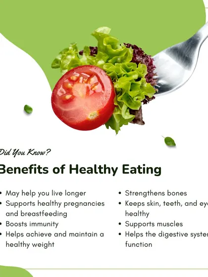 Healthy eating has countless benefits, from strengthening your bones and muscles to boosting immunity and supporting your digestive system. It's the foundation for a long and healthy life.