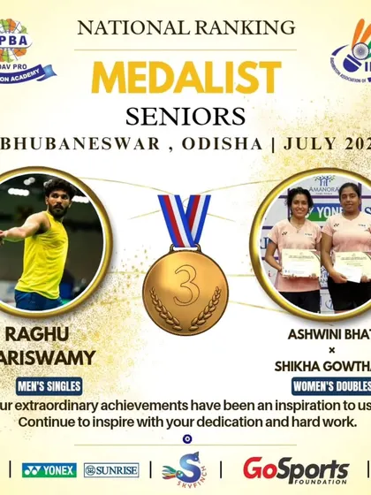 Double bronze at the Senior All India badminton tournament in Bhuvaneshwar, with Raghu M in Men's Singles and Ashwini Bhat & Shika Gowtham in Women's Doubles.