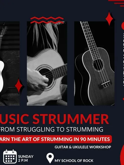 The official poster for our 'Music Strummer' workshop, promising to take you from struggling to strumming in just 90 minutes.