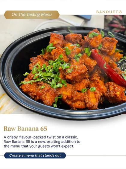 A unique twist on a classic, our Raw Banana 65 was a crowd-pleaser from a recent trial session. It's a crispy, flavor-packed, and exciting addition to any menu.