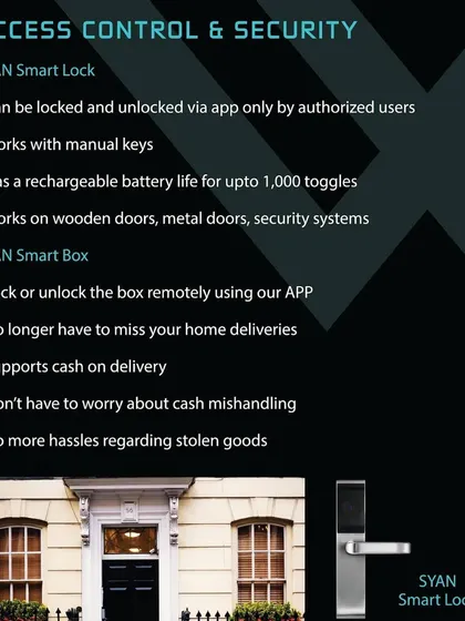 My SYAN Smart Lock offers advanced access control. You can lock and unlock your door via the app, and it also works with manual keys. For deliveries, the SYAN Smart Box can be unlocked remotely to prevent missed packages or theft.