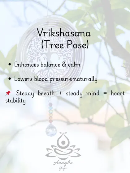 Vrikshasana (Tree Pose) is used to enhance balance and calm, which can help lower blood pressure naturally. A steady breath leads to a steady heart.