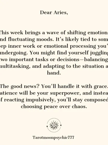 My weekly tarot guidance for Aries. This week brings shifting emotions. You'll be juggling two important tasks, but patience will be your superpower, allowing you to handle it with grace.
