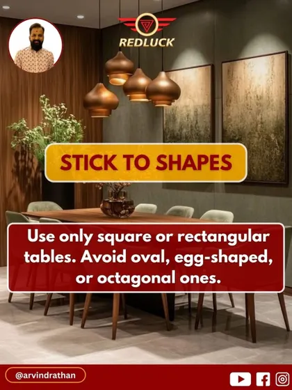 The shape of your dining table matters in Vastu. I recommend using only square or rectangular tables, as they promote stability and balance. Odd shapes like oval or octagonal tables can disrupt the harmonious energy of the dining space.