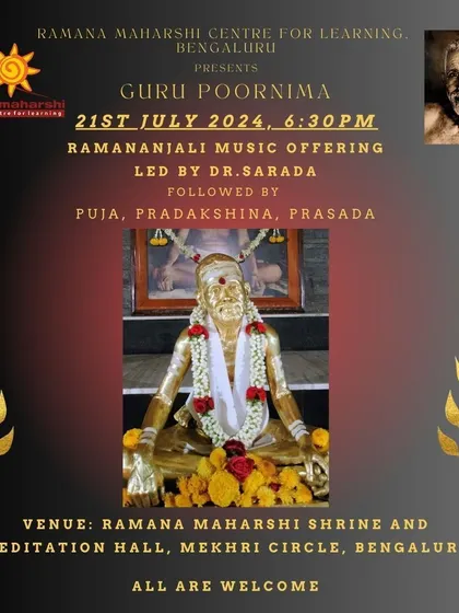 An invitation to our Guru Poornima celebration, featuring a Ramananjali music offering led by Dr. Sarada. The poster shows the beautifully adorned murti of Bhagavan, ready for the evening's puja and worship.