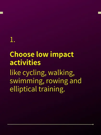 Tip 1 for preventing knee pain: Choose low-impact activities like cycling, walking, swimming, rowing, and elliptical training to reduce stress on your joints.