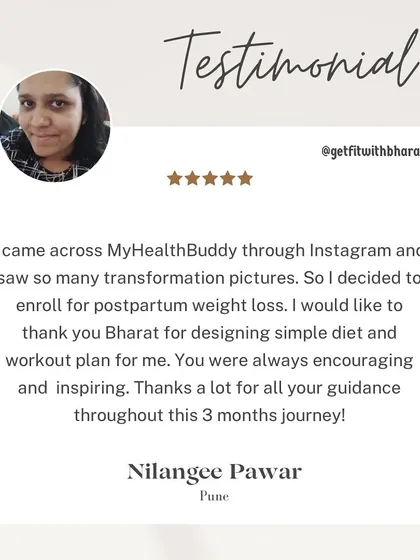 Nilangee enrolled for postpartum weight loss after seeing transformations on Instagram. She thanks me for designing a simple diet and workout plan and for being encouraging.